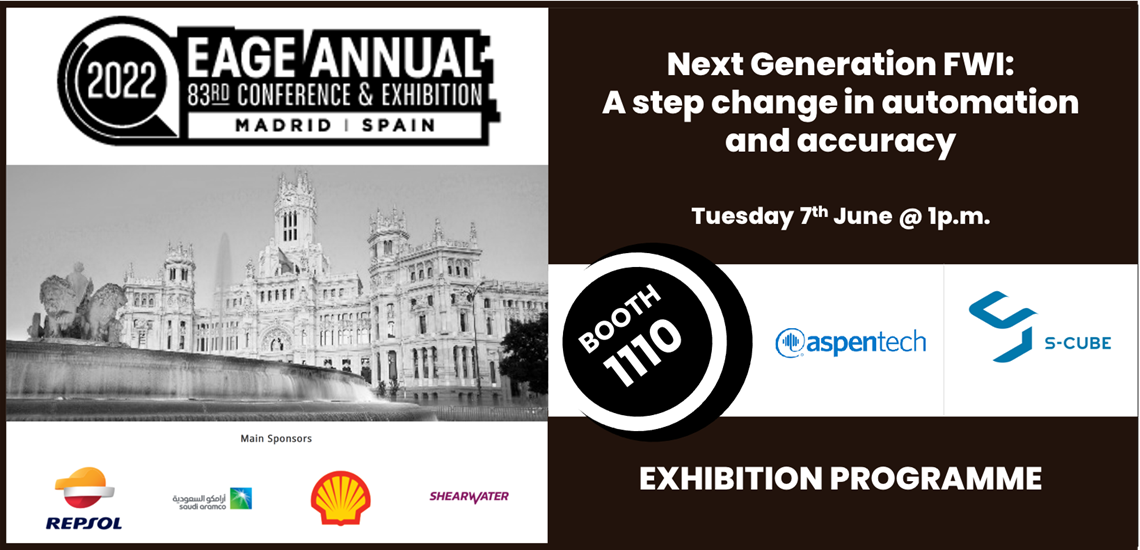 EAGE Annual Exhibition 2022 - S-Cube & AspenTech